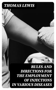 ebook: Rules and Directions for the Employment of Injections in Various Diseases