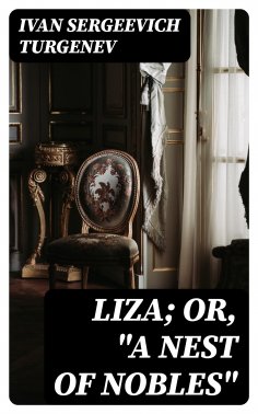 eBook: Liza; Or, "A Nest of Nobles"