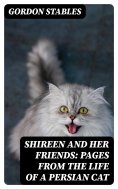 eBook: Shireen and her Friends: Pages from the Life of a Persian Cat