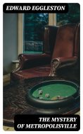 ebook: The Mystery of Metropolisville