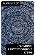 eBook: Illusions: A Psychological Study