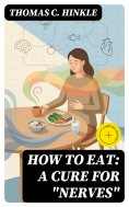 ebook: How to Eat: A Cure for "Nerves"