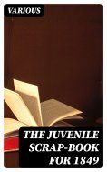 ebook: The Juvenile Scrap-book for 1849