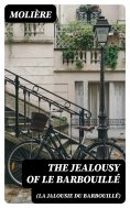 ebook: The Jealousy of le Barbouillé (La Jalousie du Barbouillé)