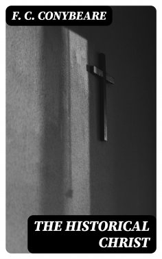 ebook: The Historical Christ