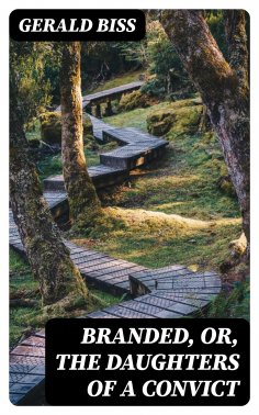 eBook: Branded, or, The Daughters of a Convict