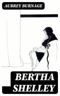 eBook: Bertha Shelley