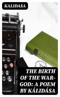 eBook: The Birth of the War-God: A Poem by Kálidása