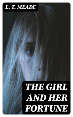 ebook: The Girl and Her Fortune
