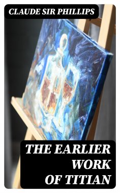 eBook: The Earlier Work of Titian