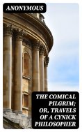 ebook: The Comical Pilgrim; or, Travels of a Cynick Philosopher
