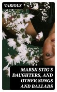 eBook: Marsk Stig's Daughters, and Other Songs and Ballads