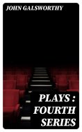 ebook: Plays : Fourth Series