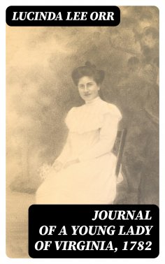 eBook: Journal of a Young Lady of Virginia, 1782