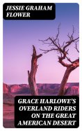 ebook: Grace Harlowe's Overland Riders on the Great American Desert
