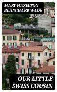 eBook: Our Little Swiss Cousin