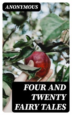 eBook: Four and Twenty Fairy Tales