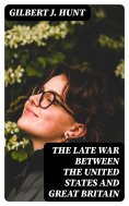 eBook: The Late War Between the United States and Great Britain