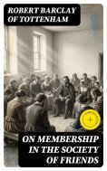 eBook: On Membership in the Society of Friends (Annotated)