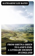 ebook: From Gretna Green to Land's End: A Literary Journey in England