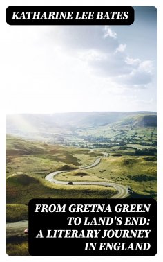 ebook: From Gretna Green to Land's End: A Literary Journey in England
