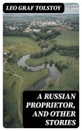 ebook: A Russian Proprietor, and Other Stories