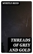 ebook: Threads of Grey and Gold