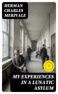 ebook: My Experiences in a Lunatic Asylum