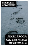 eBook: Final Proof; Or, The Value of Evidence