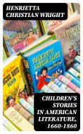 ebook: Children's Stories in American Literature, 1660-1860
