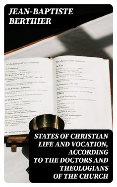 eBook: States of Christian Life and Vocation, According to the Doctors and Theologians of the Church