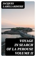 eBook: Voyage In Search Of La Perouse Volume II