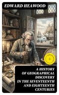ebook: A History of Geographical Discovery in the Seventeenth and Eighteenth Centuries