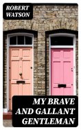 eBook: My Brave and Gallant Gentleman