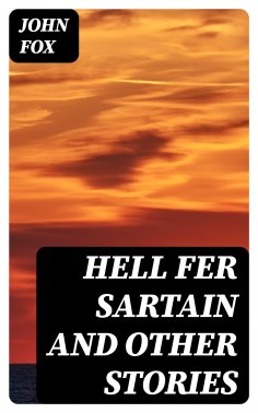 eBook: Hell Fer Sartain and Other Stories