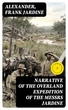 ebook: Narrative of the Overland Expedition of the Messrs Jardine