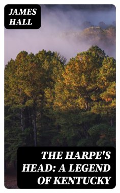 ebook: The Harpe's Head: A Legend of Kentucky