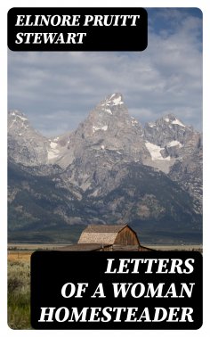 eBook: Letters of a Woman Homesteader