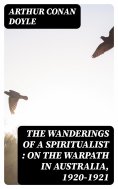 ebook: The Wanderings of a Spiritualist : On the Warpath in Australia, 1920-1921