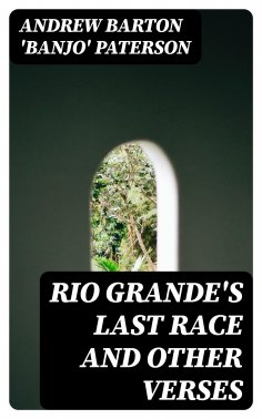 ebook: Rio Grande's Last Race and Other Verses