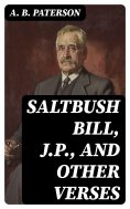 eBook: Saltbush Bill, J.P., and Other Verses