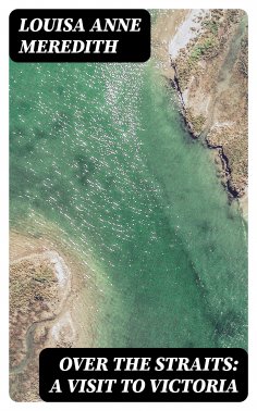 ebook: Over The Straits: A Visit To Victoria