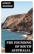eBook: The Founding of South Australia.