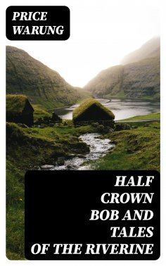 eBook: Half Crown Bob and Tales of the Riverine