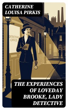 ebook: The Experiences of Loveday Brooke, Lady Detective