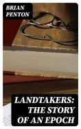 ebook: Landtakers: The Story of an Epoch