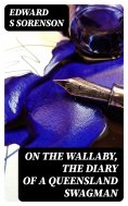 ebook: On the Wallaby, The Diary of a Queensland Swagman