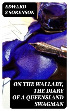 ebook: On the Wallaby, The Diary of a Queensland Swagman