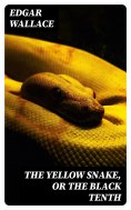 eBook: The Yellow Snake, or The Black Tenth