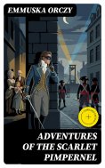 eBook: Adventures of the Scarlet Pimpernel (Annotated)